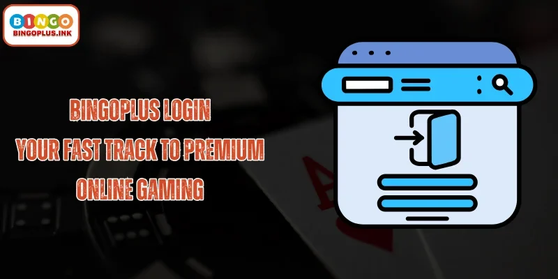 Bingoplus Login Guide – Access Your Official Account Safely