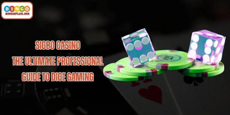 Sicbo casino: Winning Strategies and Professional Tips 2026