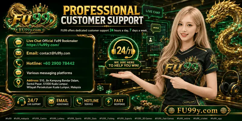  FU99 professional customer support providing responsive assistance, account guidance and helpful service for Malaysian users
